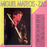 Mateos, Miguel - Rockas Vivas