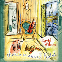 Wilson, David - There's a Small Hotel