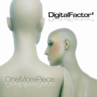 Digital Factor - One More Piece