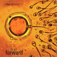 Digital Factor - Look Back To Go Forward