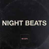 Night Beats - No Cops (Single)