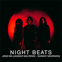 Night Beats - Sunday Mourning (Jono Ma Remix)