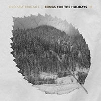 Old Sea Brigade - Songs For The Holidays (Single)