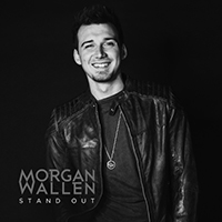 Morgan Wallen - Stand Out (Single)