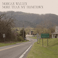 Morgan Wallen - More Than My Hometown (Single)