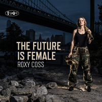 Coss, Roxy - The Future Is Female