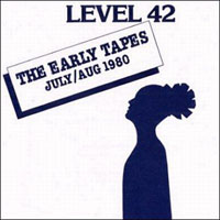 Level 42 - The Early Tape (July-Aug 1980)