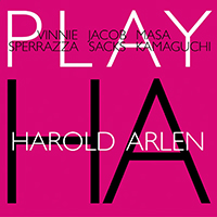 Sperrazza, Vinnie - Play Harold Arlen (feat. Jacob Sacks & Masa Kamaguchi)
