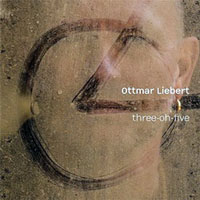Ottmar Liebert & Luna Negra - Three-oh-Five