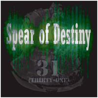 Spear Of Destiny - 31