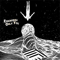 Eigengrau - Only You (Single)