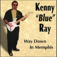 Ray, Kenny - Way Down In Memphis