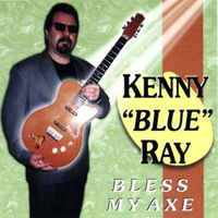 Ray, Kenny - Bless My Axe