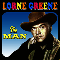 Lorne Greene - The Man (Reissue 2011)