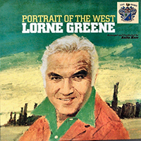 Lorne Greene - Portraits of the West (Reissue 2015)