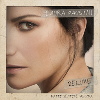 Laura Pausini - Fatti Sentire Ancora (Deluxe) (CD 1)