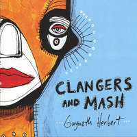 Herbert, Gwyneth - Clangers And Mash