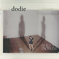 Dodie - Build A Problem (Limited Edition) (CD 1)