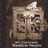 Art Electronix - WaveForm Recycle (EP)