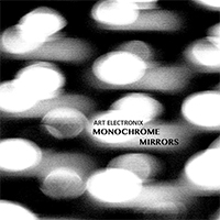 Art Electronix - Monochrome Mirrors