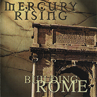 Mercury Rising - Building Rome