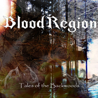 Blood Region - Tales Of The Backwoods