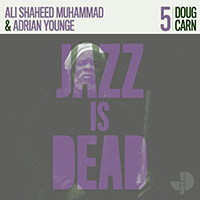 Carn, Doug - Jazz Is Dead 5 (feat. Ali Shaheed Muhammad & Adrian Younge)