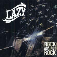 Lazy (FRA) - Rock Against Rock