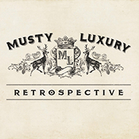 Musty Luxury - Retrospective