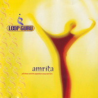 Loop Guru - Amrita (...All These And The Japanese Soup Warriors)
