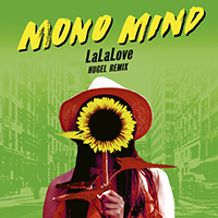 Mono Mind - LaLaLove (Hugel remix) (Single)