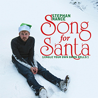 Nance, Stephan - Song for Santa (Jingle Your Own Damn Bells!) (Single)