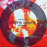 Odonis Odonis - Hard Boiled Soft Boiled
