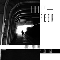 Lotus Feed - Songs From The Silent Age