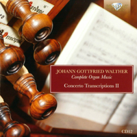 Stella, Simone - Johann Gottfried Walther: Complete Organ Music (CD 12)