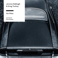 Jerome Sabbagh - Jerome Sabbagh & Greg Tuohey - No Filter