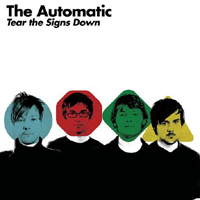 Automatic (GBR) - Tear The Signs Down