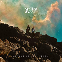 Wolf & Moon - Before It Gets Dark