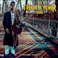 Trevor B. Power band - Everyday Angel