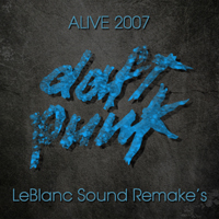 Daft Punk - Alive 2007 (LeBlanc's Remake)