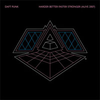 Daft Punk - Harder, Better, Faster, Stronger (Alive 2007)