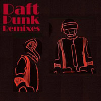 Daft Punk - Daft Punk Remixes