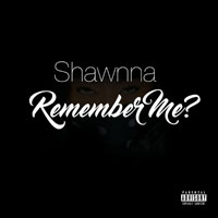 Shawnna - Remember Me? (Single)
