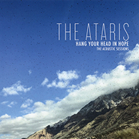 Ataris - Hang Your Head in Hope: The Acoustic Sessions