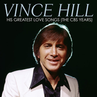 Vince Hill - His Greatest Love Songs (The CBS Years)