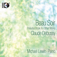 Lewin, Michael - Debussy: Beau Soir - Preludes Book II & Other Works