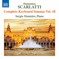 Monteiro, Sergio - Domrnico Scarlatti - Complete Keyboard Sonatas, Vol. 18