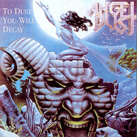 Angel Dust (DEU) - To Dust You Will Decay