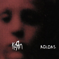 KoRn - A.D.I.D.A.S. (Austria Single)
