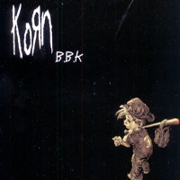 KoRn - B.B.K. (Single)